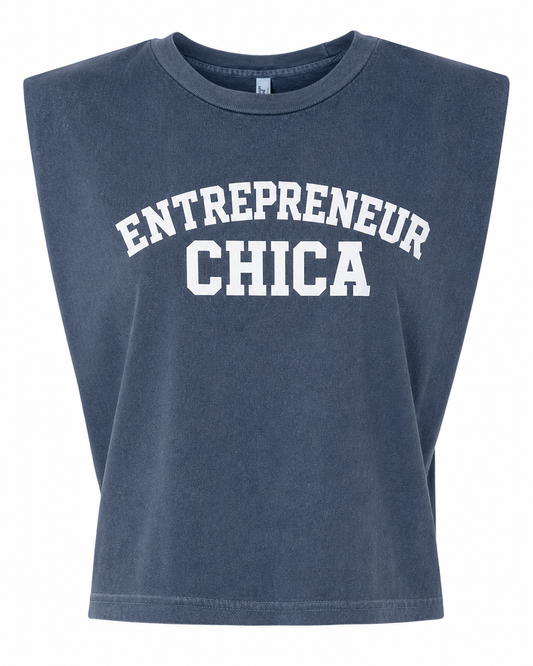 Entrepreneur CHICA  Muscle Tee