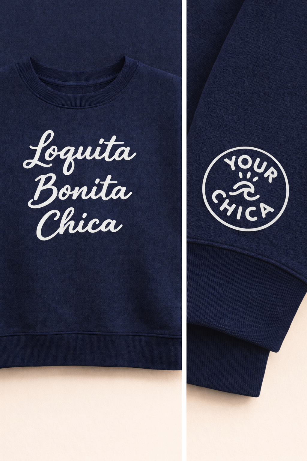 The "LOQUITA BONITA CHICA" Sweatshirt