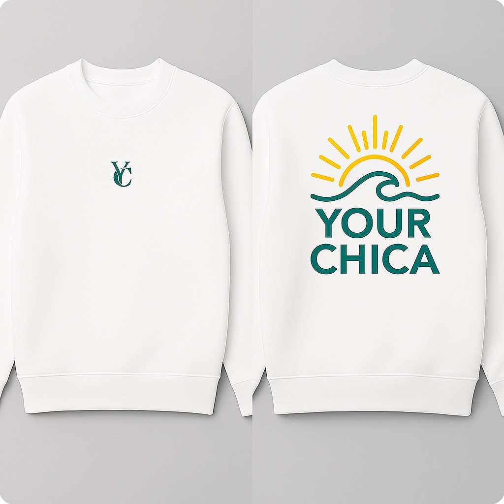 The "Your Chica" Sweatshirt